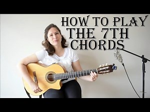 How to play the 7th chords (guitar lesson)