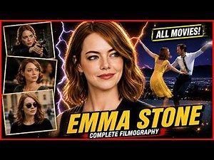 Emma Stone Complete Filmography – All Movies 🎬🔥