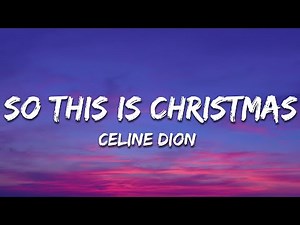 Céline Dion - So this is Christmas (Lyrics) Happy Xmas