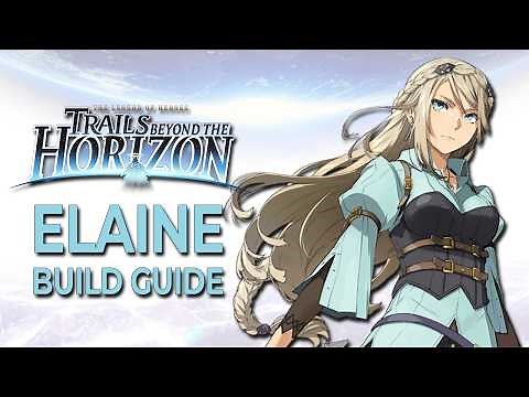 Elaine OP Support Build - Character & Build Guide | The Legend of Heroes: Trails Beyond the Horizon