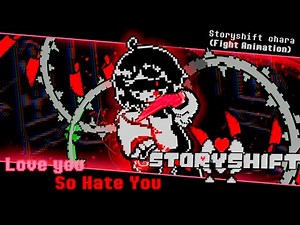 Storyshift Chara | Love You, So Hate You (Fight Animation)