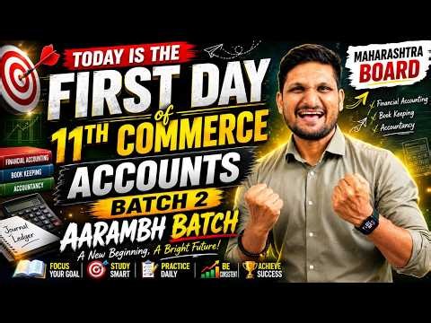🔥 11th Commerce Accounts | Aarambh Batch 2 | Maharashtra Board 2026-27 | CHAP 01 - LEC 07