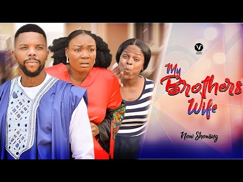 MY BROTHERS WIFE (Full Movie) Sambasa Nze/Johnson/Ebube/Juliet 2022 Latest Nigerian Nollywood Movie