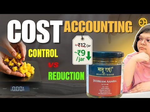 Cost Control vs Cost Reduction | Explained with Homemade Business Example | Cost Accounting