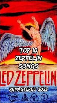 top 10 Led Zeppelin songs
