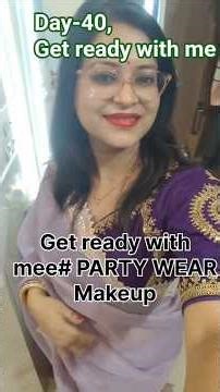 Day-40, Get ready with me, Party wear makeup within 10 minutes with glossy 🤩🤩