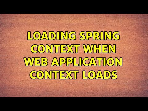 Loading spring context when web application context loads
