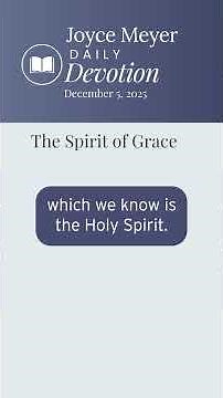 The Spirit of Grace | Daily Devotion from Joyce Meyer | December 5, 2025