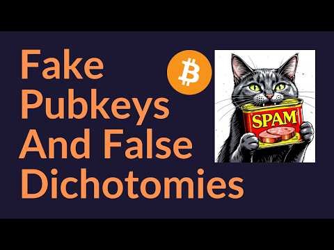 Fake Pubkeys And False Dichotomies (Bitcoin)