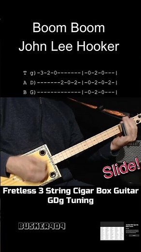 Boom Boom as done by John Lee Hooker - FRETLESS 3 string Cigar Box Guitar (Slide) Lesson w tabs