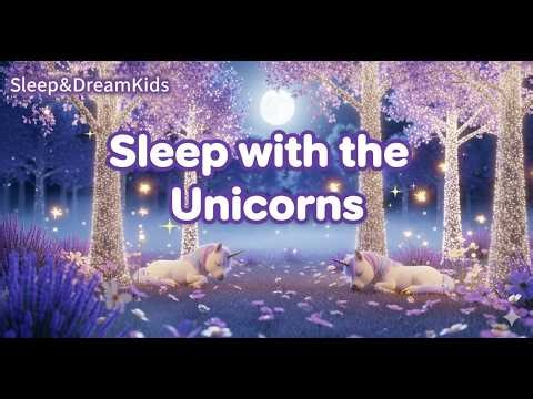 Unicorn Dreamland 🌈🦄 | 3 Hours of Soothing Lullabies for Deep Baby Sleep