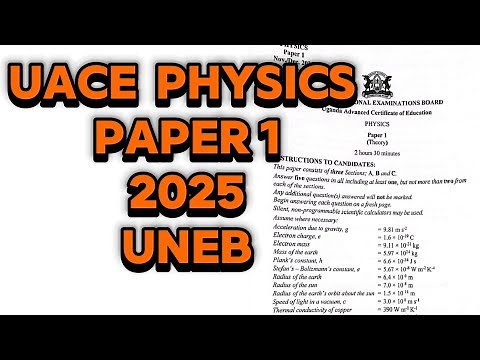 UACE UNEB PHYSICS PAPER 1 2025