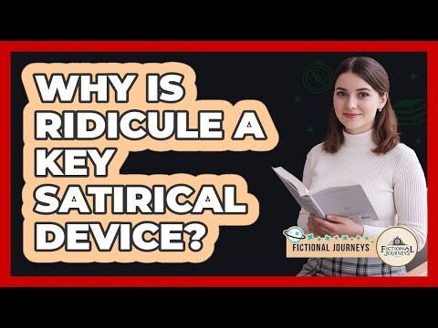 Why Is Ridicule A Key Satirical Device?