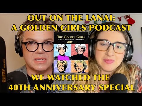 We Watched the Golden Girls 40th Anniversary Documentary