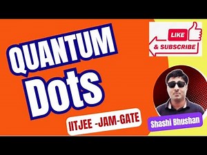 QUANTUM DOTS and its applications..