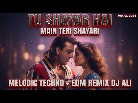 Tu Shayar Hai🔥Main Teri Shayari 😍 Melodic Techno EDM Remix | DJ Ali (Viral 2026) Sunjay Dutt Madhuri