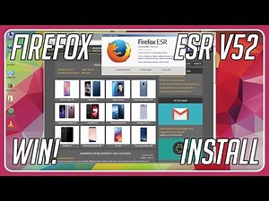 [WIN] How to install Firefox ESR V52 64bit