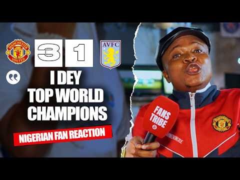 MANCHESTER UNITED 3-1 ASTON VILLA ( Henry - NIGERIAN FAN REACTION) - Premier League 25/266