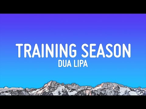 Dua Lipa - Training Season (Lyrics)