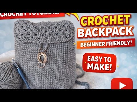 How to Crochet Backpack: Make a Stylish Bag in One Day!