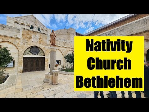 Bethlehem - Where Jesus Was Born - Church of the Nativity