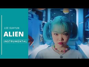 LEE SUHYUN - 'ALIEN' ( INSTRUMENTAL )