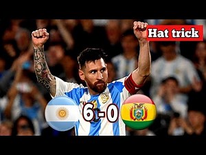Messi Magic Hat Trick | Argentina vs Bolivia | 6-0 full Highlights