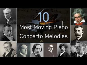10 Most Moving Piano Concerto Melodies