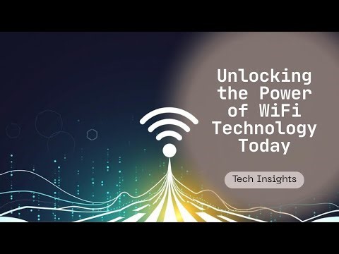 WiFi Technology Explained: Unlocking the Power of Wireless Connectivity