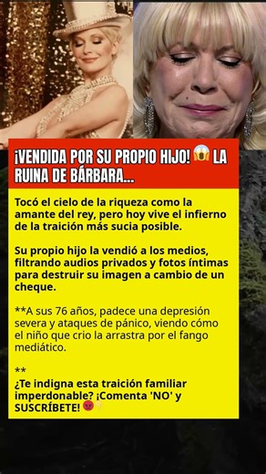 ¡VENDIDA POR SU PROPIO HIJO! 😱 LA RUINA DE BÁRBARA...