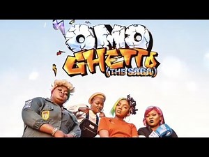 Omo Ghetto-The Saga 2020 (PART 1)