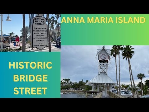 Walk Down Historic Bridge Street, Anna Maria Island, FL