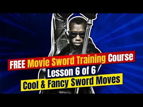 FREE Movie Sword Training Center Tip 6 of 6: Cool & Fancy Sword Moves | Sword Tricks At Home Ideas