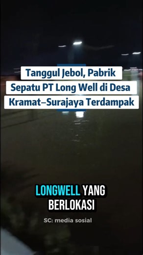 RAKYATINDONESIA.ID on Instagram: "Tanggul Jebol, Pabrik Sepatu PT Long Well di Desa Kramat–Surajaya Terdampak Pemalang – Kondisi Pabrik Sepatu PT Long Well yang berlokasi di Desa Kramat–Surajaya terdampak jebolnya tanggul pada Jumat, 6 Februari 2026. Peristiwa tersebut terjadi akibat tingginya curah hujan yang menyebabkan debit air meningkat dan meluap ke area sekitar pabrik. Akibat tanggul yang jebol, air bercampur lumpur menggenangi sebagian area pabrik, mengganggu aktivitas operasional dan me