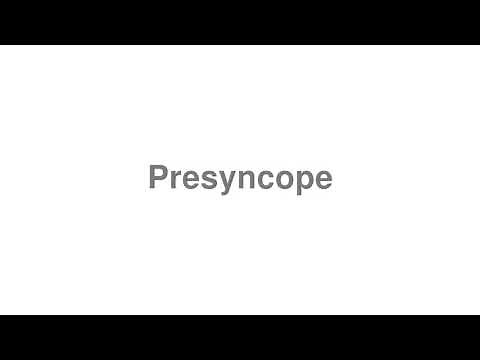 How to Pronounce "Presyncope"