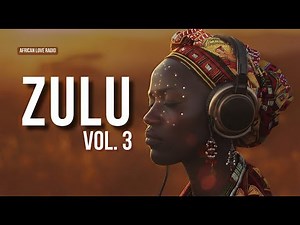 African Zulu Love Music for Deep Relaxation, Romance & Inner Peace | Long Mix Vol. 3