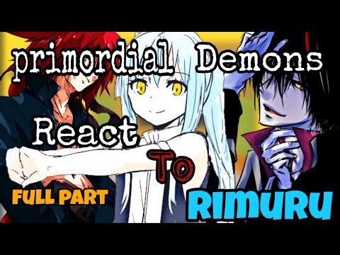 Primordial Demons React To Rimuru Tempest | FULL PART| |Gacha Reaction |