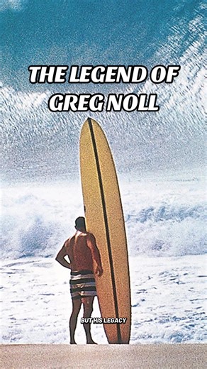 The Legend of Greg Noll: A Big Wave Surfer's Decision