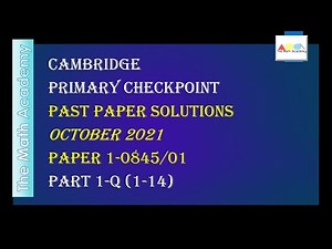 Checkpoint Primary Maths/October 2021-Paper 1-Part 1 /Cambridge Primary/ 0845/01-Q1-14/Fully Solved