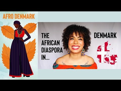 AFRO DENMARK: The African Diaspora In Denmark