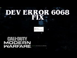 Call of Duty Modern Warfare (2019) Dev Error 6068 crash fix for RTX cards