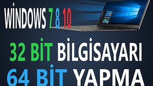 32 Bit Bilgisayarı 64 bit yapma