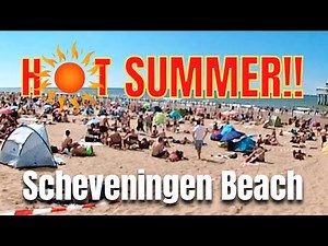 SCHEVENINGEN BEACH Crowded Summer Tour | [4k] Beach Walk & Things To Do!