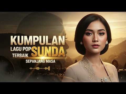 Pop Sunda Modern Terbaik – Lagu Sunda Favorit Sepanjang Masa