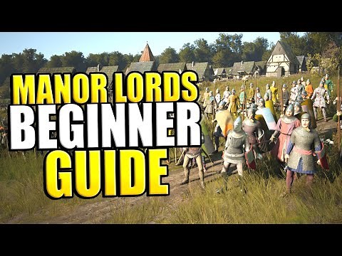 Manor Lords Beginners Guide - How To Play Manor Lords The RIGHT Way