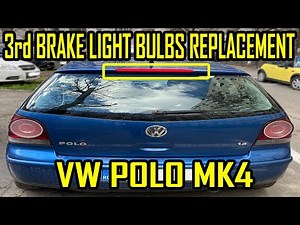 VW Polo MK4 Third Brake Light Bulb Replacement