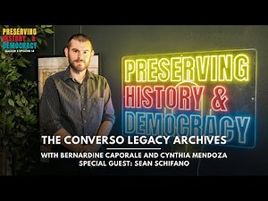 Preserving History and Democracy: The Converso Legacy Archives ft Sean Schifano (S5E14)