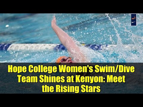 Hope College Women's Swim/Dive Team Shines at Kenyon: Meet the Rising Stars