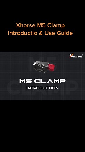 Xhorse M5 Clamp: Introduction and Usage Guide