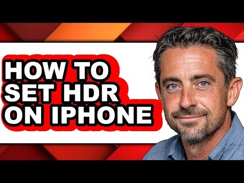 How to Set Hdr on Iphone - Full Guide